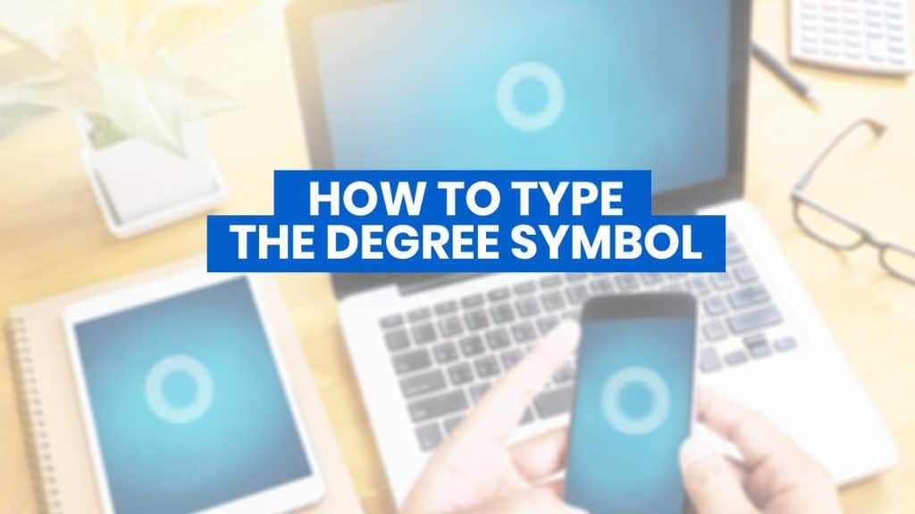 How to do the degree symbol A step-by-step guide
