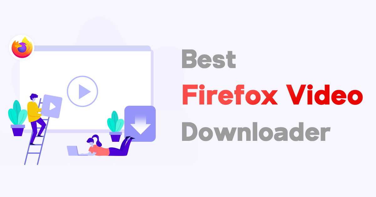 How to Install Firefox Video Downloader