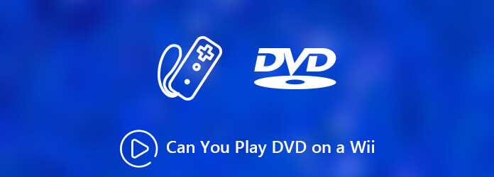 Can the Wii Play DVDs? A Complete Guide to Wii DVD Playback