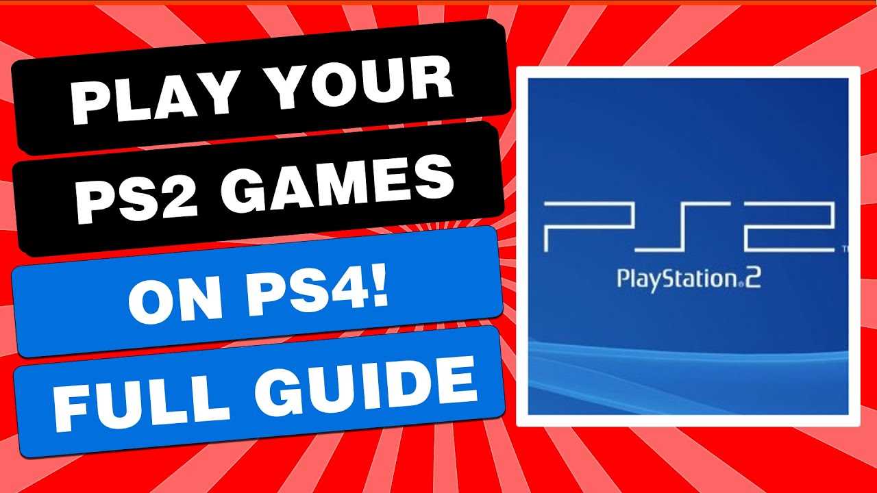 Compatibility of PS2 Games on PS4