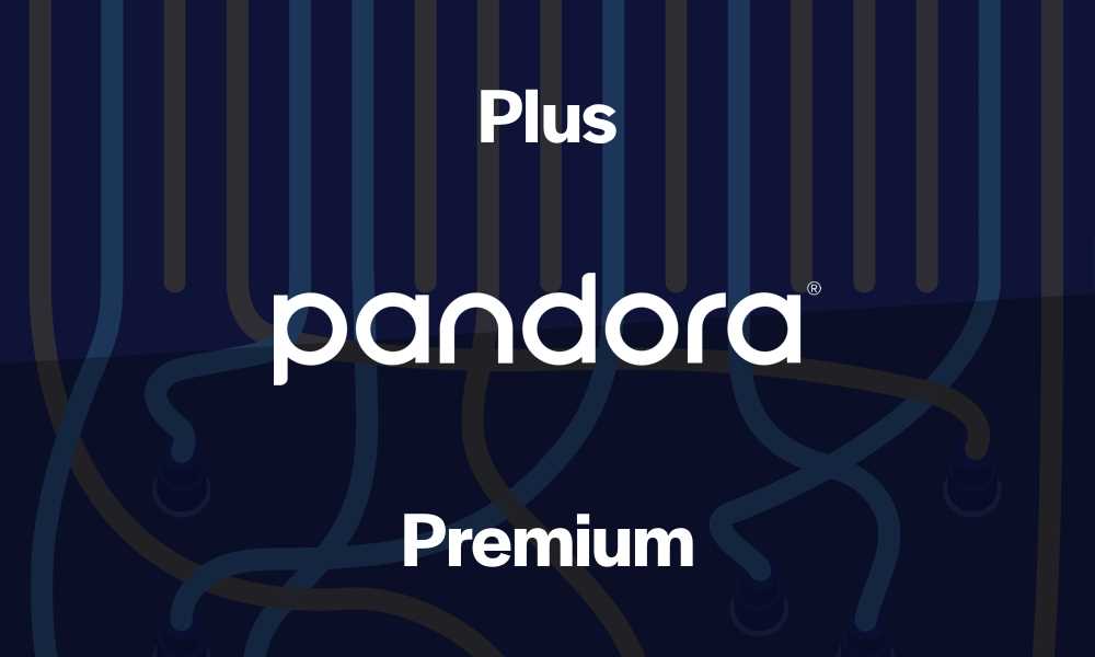 Pandora Plus vs Premium Which Subscription Plan is Right for You