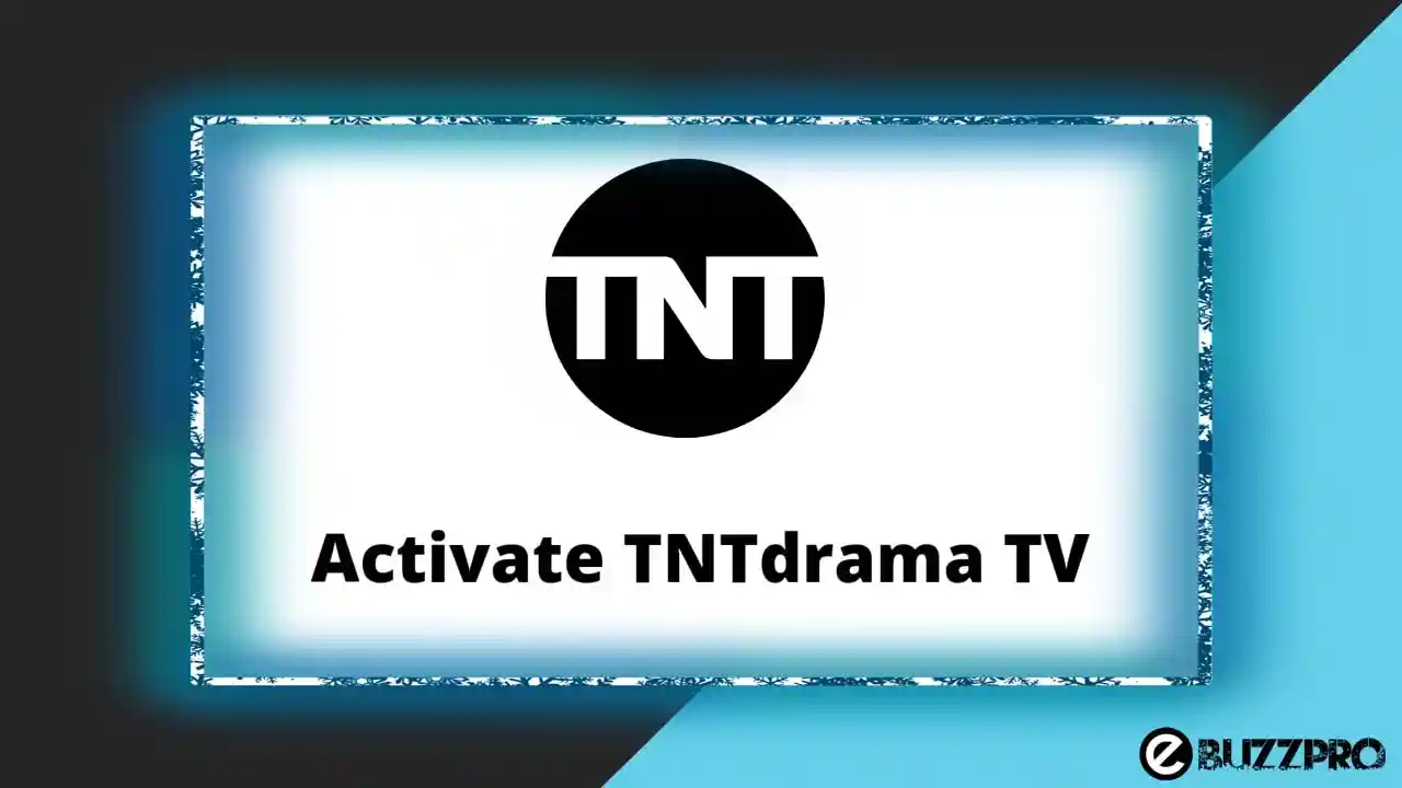 Section 2: How to Activate TNT Drama